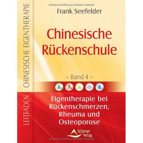 Frank Seefelder – GEBRAUCHT Chinesische Rückenschule – Leitfaden chinesische Eigentherapie Bd. 4: Eigentherapie bei Rückenschmerzen,Rheuma und Osteoporose – Preis vom 20.12.2023 05:52:08 h