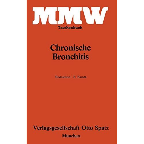 E. Kuntz – Chronische Bronchitis (MMW Taschenbuch)
