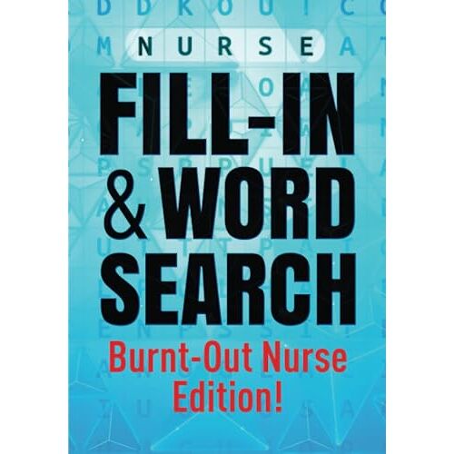 Joretha Stoudmire-Mitchell – Nurse Fill-In & Word Search [Burnout Nurse Edition]
