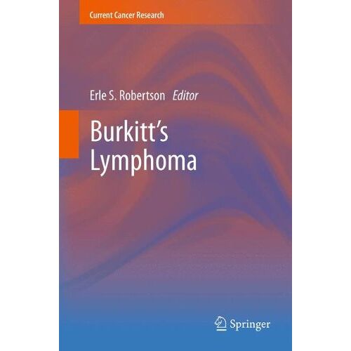 Robertson, Erle S. – Burkitt’s Lymphoma (Current Cancer Research)