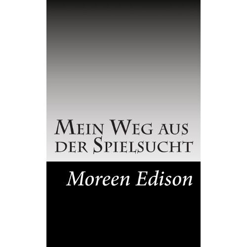 Moreen Edison – GEBRAUCHT Mein Weg aus der Spielsucht – Preis vom 20.12.2023 05:52:08 h