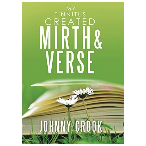 Johnny Crook – My Tinnitus Created Mirth & Verse