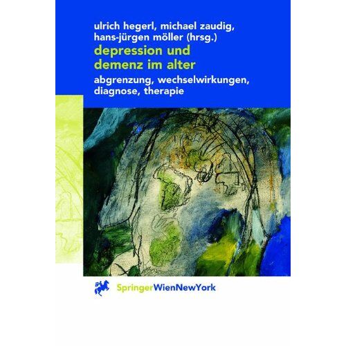 Ulrich Hegerl – Depression und Demenz im Alter: Abgrenzung, Wechselwirkung, Diagnose, Therapie