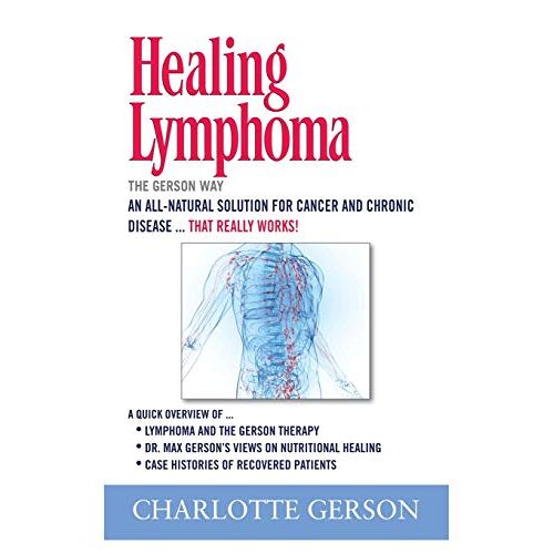 Charlotte Gerson – Healing Lymphoma: The Gerson Way