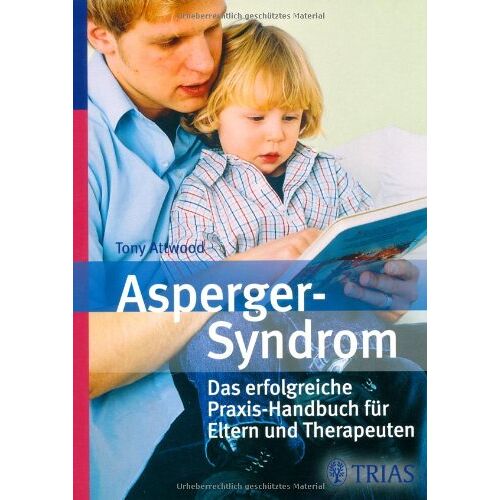 Tony Attwood – GEBRAUCHT Asperger-Syndrom: Das erfolgreiche Praxis-Handbuch für Eltern und Therapeuten – Preis vom 20.12.2023 05:52:08 h