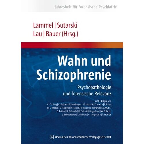 Matthias Lammel – GEBRAUCHT Wahn und Schizophrenie: Psychopathologie und forensische Relevanz (Jahresheft für Forensische Psychiatrie) – Preis vom 08.01.2024 05:55:10 h