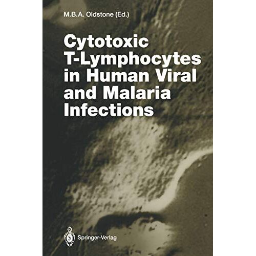 Oldstone, Michael B. A. – Cytotoxic T-Lymphocytes in Human Viral and Malaria Infections (Current Topics in Microbiology and Immunology, 189, Band 189)