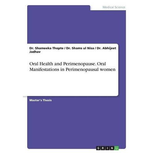 Jadhav, Dr. Abhijeet – Oral Health and Perimenopause. Oral Manifestations in Perimenopausal women
