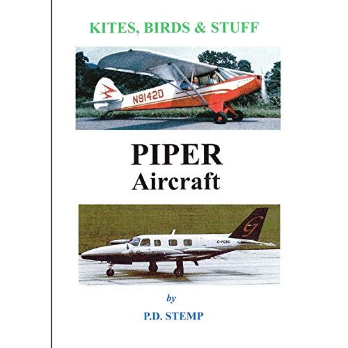 P.D. Stemp – GEBRAUCHT Kites, Birds & Stuff – PIPER Aircraft – Preis vom 04.01.2024 05:57:39 h