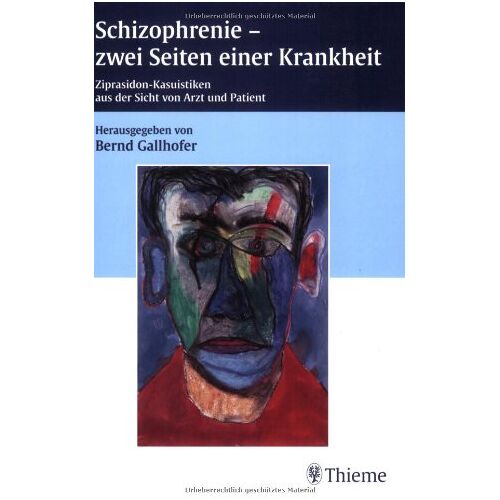 Bernd Gallhofer – GEBRAUCHT Schizophrenie – zwei Seiten einer Krankheit. Ziprasidon-Kasuistiken aus der Sicht von Ärzten und Patienten – Preis vom 20.12.2023 05:52:08 h