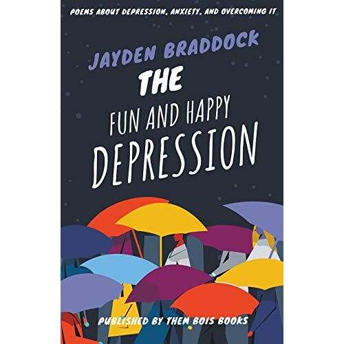 Jayden Braddock – The Fun and Happy Depression