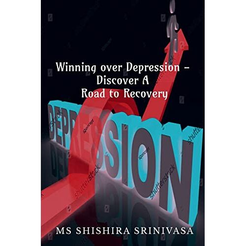 Ms. Shishira – Winning Over Depression – Discover a Road to Recovery