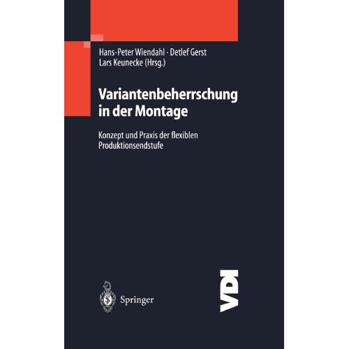 Hans-Peter Wiendahl – Variantenbeherrschung in der Montage: Konzept und Praxis der flexiblen Produktionsendstufe (VDI-Buch)