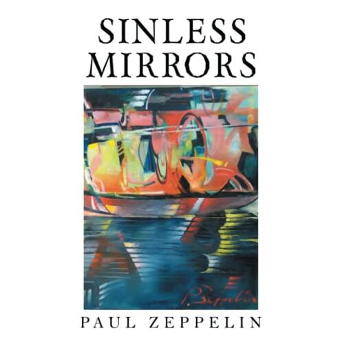 Paul Zeppelin – Sinless Mirrors