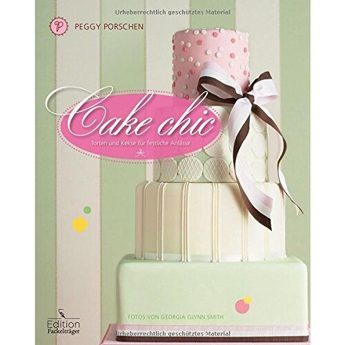 Peggy Porschen – GEBRAUCHT Cake chic – Torten und Kekse für festliche Anlässe – Preis vom 08.01.2024 05:55:10 h