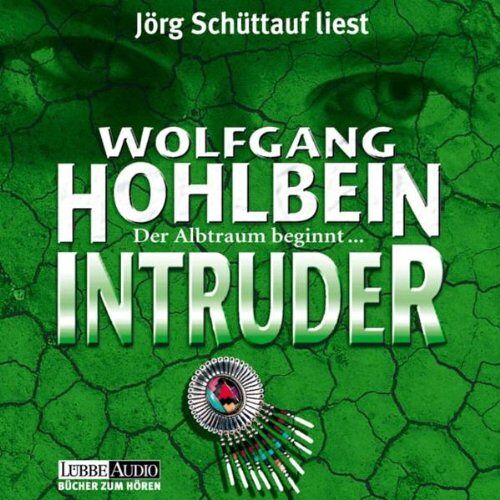 Wolfgang Hohlbein – GEBRAUCHT Intruder. 6 CDs. . Der Albtraum beginnt… – Preis vom 20.12.2023 05:52:08 h