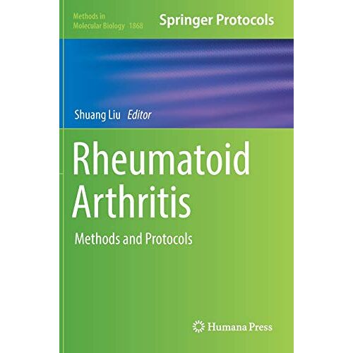 Shuang Liu – Rheumatoid Arthritis: Methods and Protocols (Methods in Molecular Biology, Band 1868)