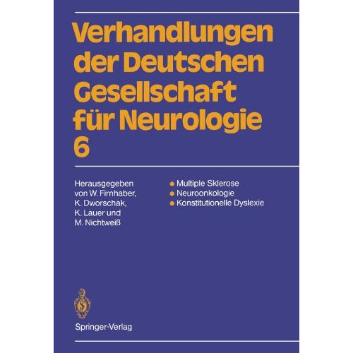 Wolfgang Firnhaber – Multiple Sklerose, Neuroonkologie, Konstitutionelle Dyslexie. Verhandlungen der Deutschen Gesellschaft für Neurologie Band 6