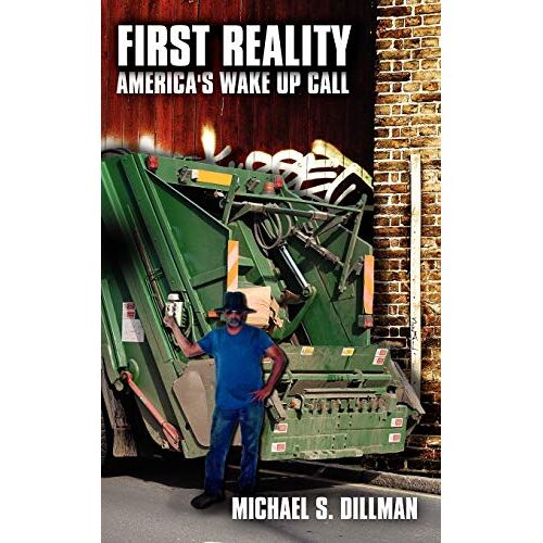 Michael Dillman – First Reality: America’s Wake Up Call