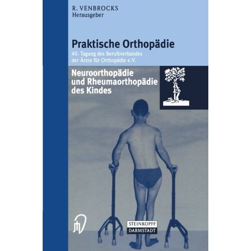 R. Venbrocks – GEBRAUCHT Neuroorthopädie und Rheumaorthopädie des Kindes (Praktische Orthopädie Proceeding 40) – Preis vom 20.12.2023 05:52:08 h