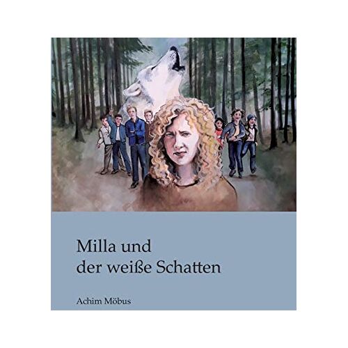 Achim Möbus – Milla und der weiße Schatten