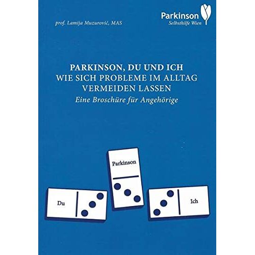 Lamija Muzurovic – GEBRAUCHT Parkinson, Du und Ich: Wie sich Probleme im Alltag vermeiden lassen – eine Broschüre für Angehörige – Preis vom 20.12.2023 05:52:08 h