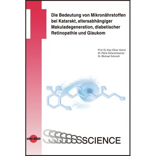 Arend, Kay O. – GEBRAUCHT Die Bedeutung von Mikronährstoffen bei Katarakt, altersabhängiger Makuladegeneration, diabetischer Retinopathie und Glau – Preis vom 20.12.2023 05:52:08 h