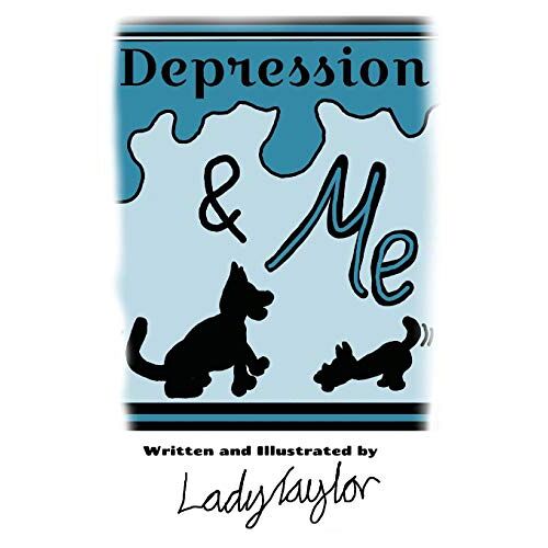 Lady Taylor – Depression & Me: Depression