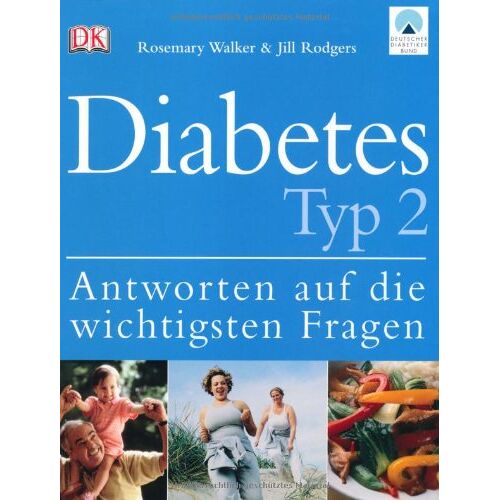 Rosemary Walker – GEBRAUCHT Diabetes Typ 2: Antworten auf die wichtigsten Fragen – Preis vom 20.12.2023 05:52:08 h