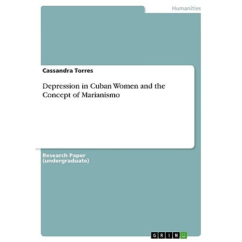 Cassandra Torres – Depression in Cuban Women and the Concept of Marianismo