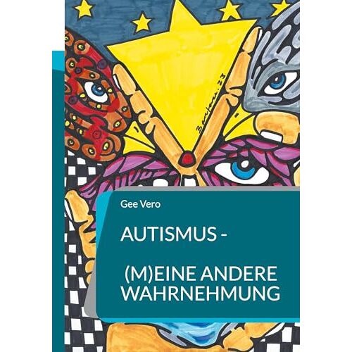 Gee Vero – Autismus – (m)eine andere Wahrnehmung