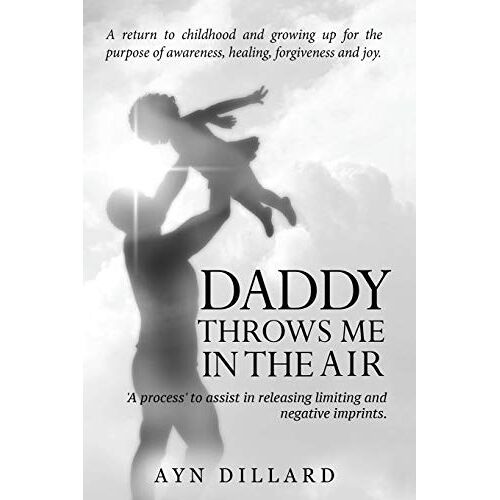 Ayn Dillard – Daddy Throws Me In The Air
