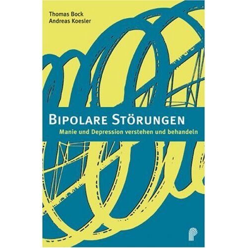 Thomas Bock – GEBRAUCHT Bipolare Störungen: Manie und Depression erkennen und behandeln – Preis vom 08.01.2024 05:55:10 h