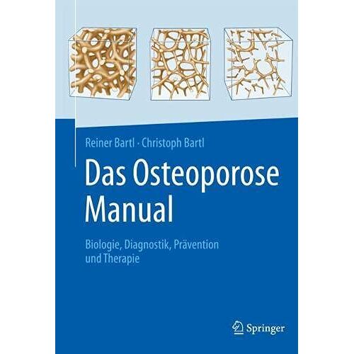 Reiner Bartl – Das Osteoporose Manual: Biologie, Diagnostik, Prävention und Therapie