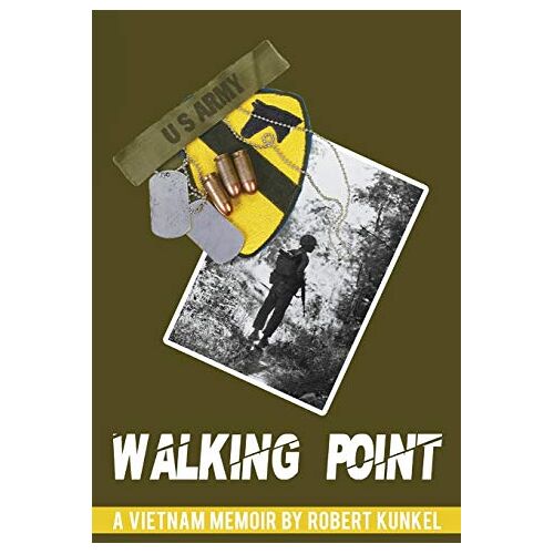 Kunkel, Robert E – Walking Point: A Vietnam Memoir