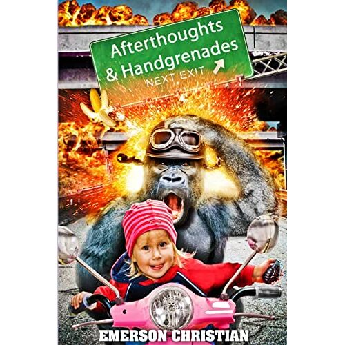 Emerson Christian – Afterthoughts & Hand Grenades