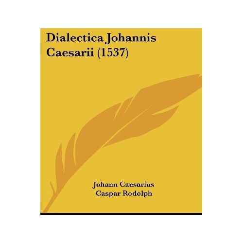 Johann Caesarius – Dialectica Johannis Caesarii (1537)