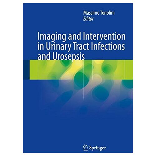 Massimo Tonolini – Imaging and Intervention in Urinary Tract Infections and Urosepsis