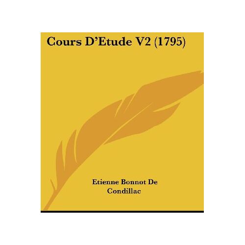 De Condillac, Etienne Bonnot – Cours D’Etude V2 (1795)