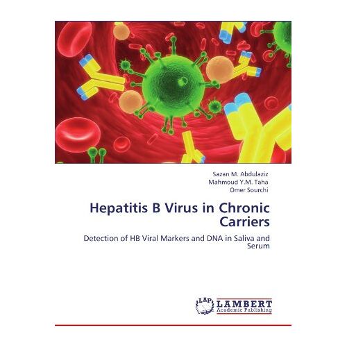 Abdulaziz, Sazan M. – Hepatitis B Virus in Chronic Carriers: Detection of HB Viral Markers and DNA in Saliva and Serum