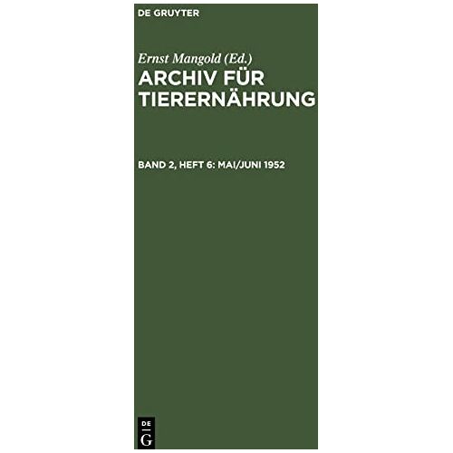 Ernst Mangold – Archiv für Tierernährung, Band 2, Heft 6, Mai/Juni 1952