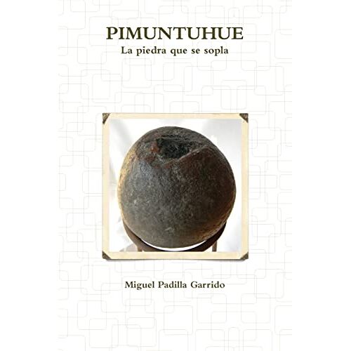 Miguel Padilla Garrido – Pimuntuhue