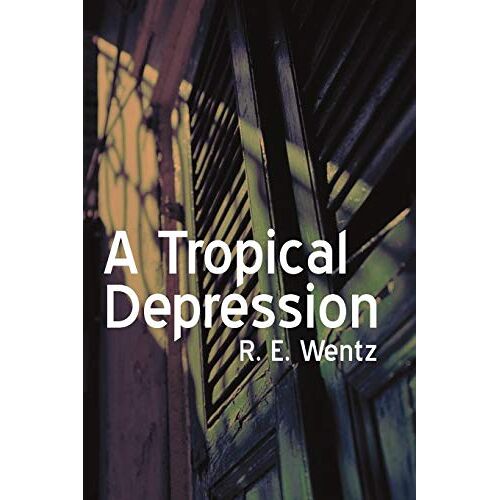 Wentz, R. E. – A Tropical Depression
