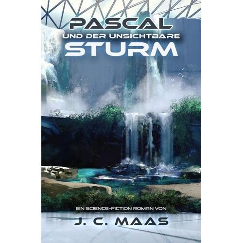 Maas, J. C. - Pascal und der unsichtbare Sturm