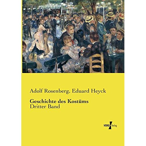 Eduard Heyck – Geschichte des Kostüms: Dritter Band