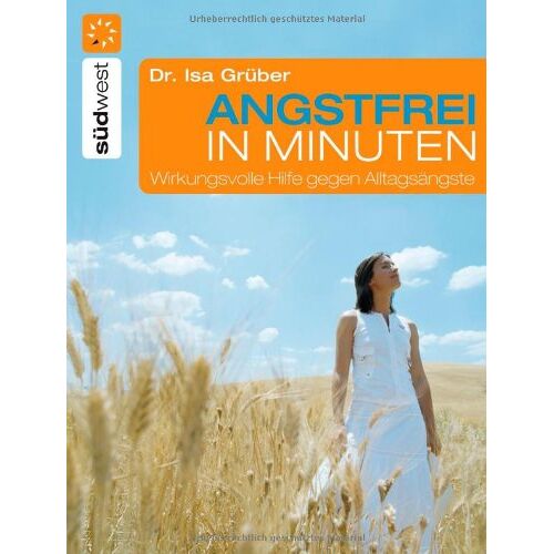 Isa Grüber – GEBRAUCHT Angstfrei in Minuten: Wirkungsvolle Hilfe gegen Alltagsängste – Preis vom 08.01.2024 05:55:10 h