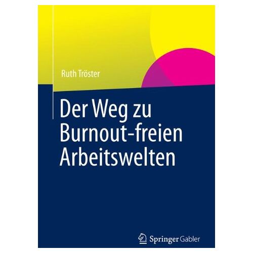 Troster – Der Weg zu Burnout-freien Arbeitswelten