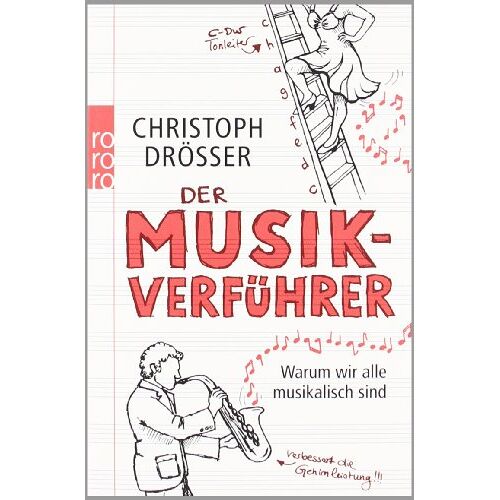 Christoph Drösser – GEBRAUCHT Der Musikverführer: Warum wir alle musikalisch sind – Preis vom 07.01.2024 05:53:54 h