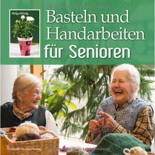Helga König – Basteln und Handarbeiten für Senioren