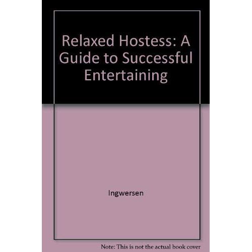 Ingwersen – GEBRAUCHT Relaxed Hostess: A Guide to Successful Entertaining – Preis vom 04.01.2024 05:57:39 h